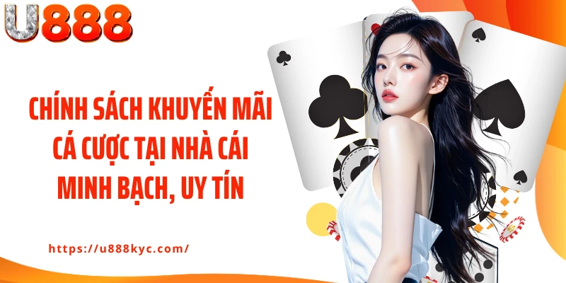 Chính sách khuyến mãi cá cược tại nhà cái minh bạch, uy tín